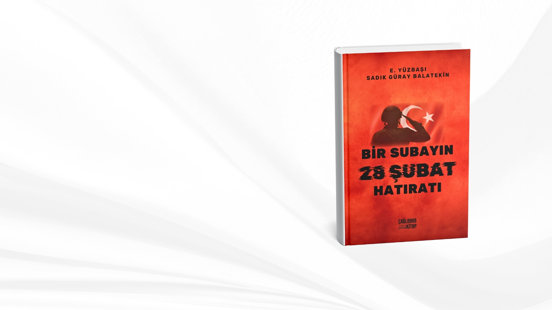 Bir Subayın 28 ŞUBAT Hatıratı