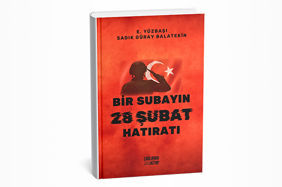 Bir Subayın 28 ŞUBAT Hatıratı