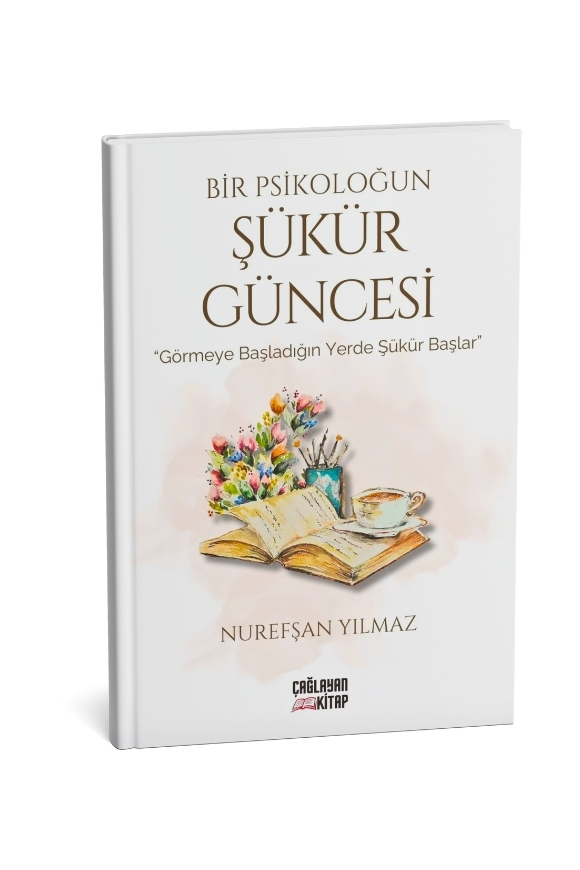 Bir Psikoloğun Şükür Güncesi Bir Psikoloğun Şükür Güncesi